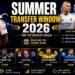 Summer Transfer Window 2026 Biggest Deals